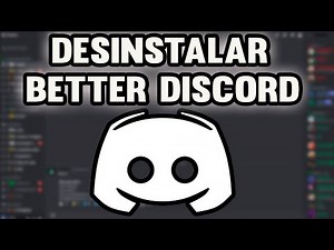 Como Desinstalar Completamente o Better Discord