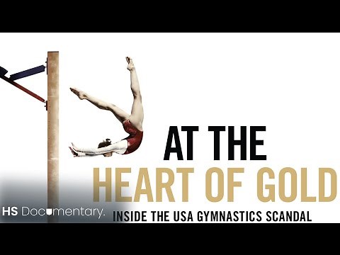 At the Heart of Gold Inside the USA Gymnastics Scandal 2019 | HS Documentary. | 2022