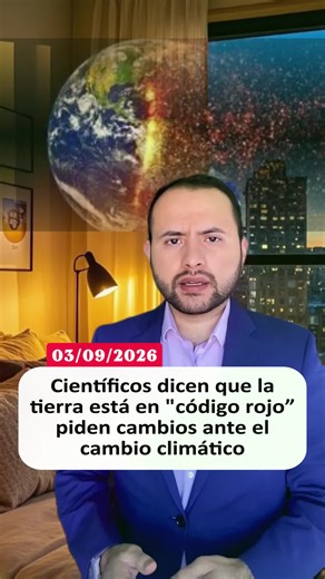 🌍 Scientists Warn: Earth’s “Code Red” Demands Immediate Action on Climate Change! 🔥 #ClimateCrisis #EcoAwareness #fyp #forupage #news #globalwarming #latino #benjaminzamora #noticias #fouyou #usa