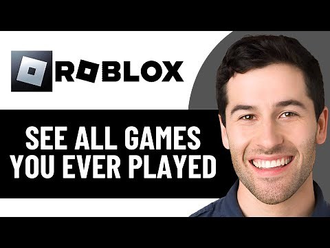 HOW TO SEE ALL THE GAMES YOU'VE EVER PLAYED ON ROBLOX 2026! (FULL GUIDE)