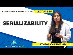 Database Management System | Lecture 25 | Serializability