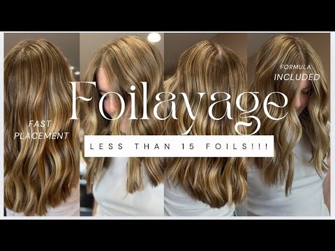 Foilayage | LESS THAN 15 Foils!!! FULL Application & Formulation