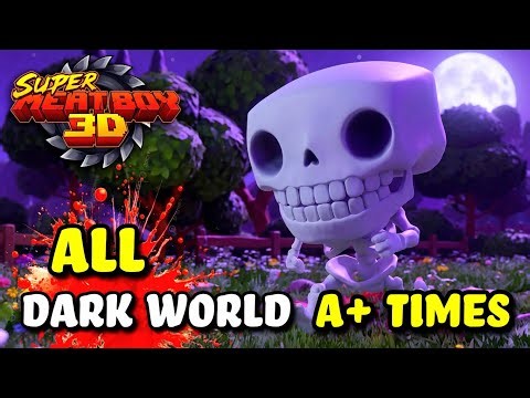 SUPER MEAT BOY 3D - All 75 Dark World A+ Time Trials Trophy Guide [4K 60FPS]