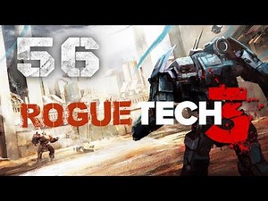Close Range Rush! ★ 3rd RogueTech Battletech 2018 Mod Playthrough #56