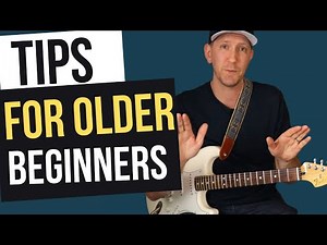 Tips For Older Beginner Guitar Players - Don't Make The Same Mistakes I Did.