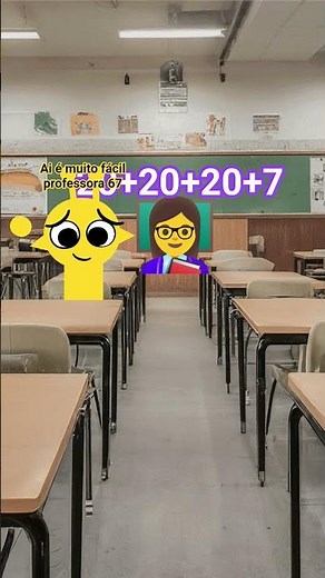 (professora que conta é essa 3x) 20+20+20+7 aí e muito fácil professora 67