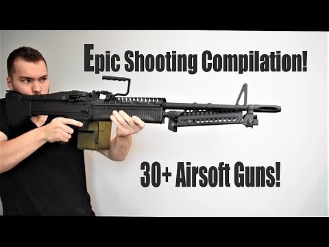 Epic Airsoft Shooting Compilation! 30+ Airsoft guns!