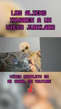 Cuando Los ALIENS No Ivaden ESTADOS UNIDOS Sino A Un Viejo JUBILADO