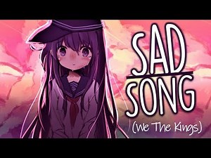 「Nightcore」→ Sad Song (We The Kings) Lyrics