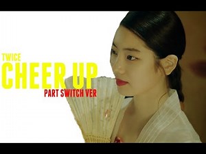 TWICE - CHEER UP (PART SWITCH Ver) [Line Distribution]