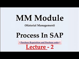 MM Module Process in SAP 2 : What is Purchase requisition in SAP : What is Purchase Order in SAP