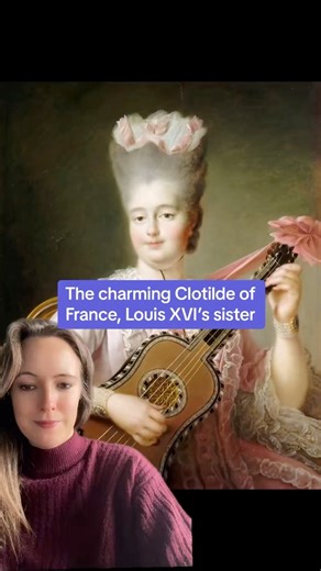 Learn about Clotilde of France: Louis XVI’s sister. #LouisXVI #versailles #history #marieantoinette | History with Amy