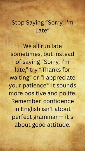Stop Saying SORRY, I M LATE #sorry #englishforbeginners