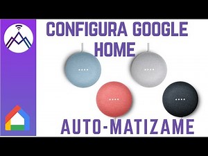 Configura Google Home por primera vez + Tips