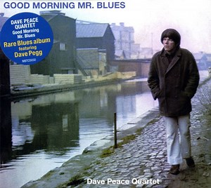 Dave Peace Quartet - Good Morning Mr. Blues