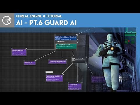 Unreal Engine 4 Tutorial - AI - Part 6 Guard AI