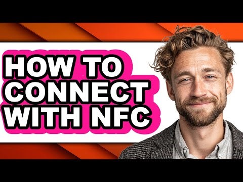 How to Connect with Nfc (full Guide)