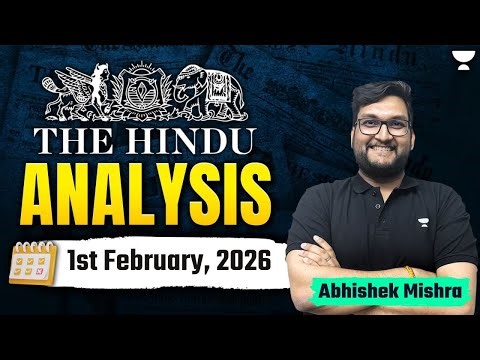 The Hindu Newspaper Analysis | 1st February,2026 | UPSC Current Affairs Today | Abhishek Sir
