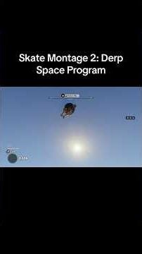 Derp Space Program. #gaming #gamingshorts #skate #skateboarding #space