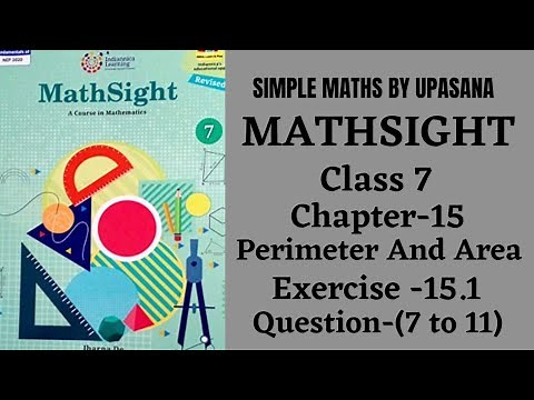 MathSight || Class-7 || Chapter-15 || Perimeter And Area || Exercise - 15.1 || Question -(7 to 11)