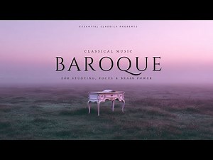Baroque Music For Study, Focus and Brain Power
