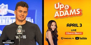 Up & Adams: Wednesday, April 3rd, 2024