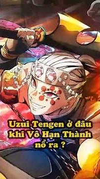 “Uzui Tengen ở đâu khi Vô Hạn Thành nổ ra? Lý do thực sự khiến fan sốc!”