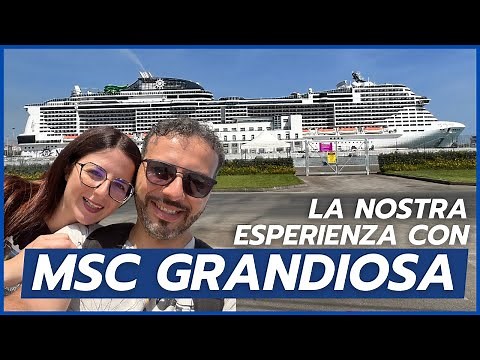 Our Experience with the MSC GRANDIOSA Cruise - Mediterranean Tour