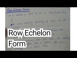 Row Echelon Form of matrix || Linear Algebra || Urdu/ Hindi