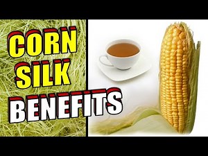14 INCREDIBLE CORN SILK TEA HEALTH BENEFITS | HEALTH BENEFITS OF CORN SILK