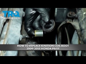 How to Replace Ignition Coil Boot 2009-2015 Honda Pilot
