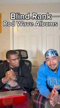 Blind Rank these Rod wave Albums #shorts #music #rodwave #albums #blindrank