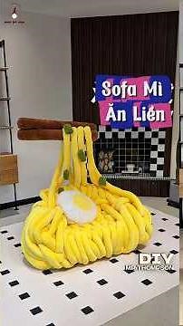 DIY Ghế Sofa Mì Ăn Liền