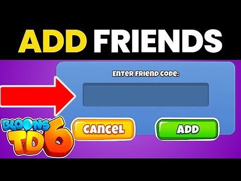 How to Add Friends in Bloons TD 6 - Simple Guide