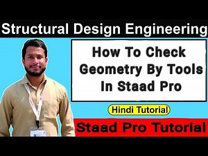 How To Check Geometry By Tools In Staad Pro | Check Geometry By Tools In Staad | Mohd Abid