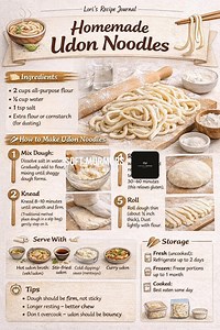 Homemade Udon Noodles recipe — thick, chewy, and just like Japanese-style udon 🍜✨ Ingredients 2 cups all-purpose flour ¾ cup water 1 tsp salt Extra flour or cornstarch (for dusting) Instructions 1. Mix dough Dissolve salt in water. Gradually add to flour, mixing until shaggy dough forms. 2. Knead Knead 8–10 minutes until smooth and firm. (Traditional method: place dough in a zip bag and gently step on it.) 3. Rest Wrap dough and rest at room temperature 30–60 minutes (this relaxes gluten). 4. R