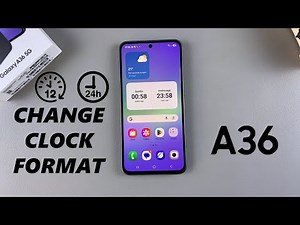 How To Change Clock Format On Samsung Galaxy A36