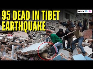 Tibet Earthquake Death Toll Rises To 95, At Least 130 Severely Injured I Nepal Earthquake News
