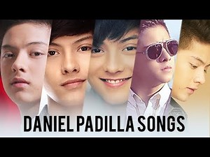 Daniel Padilla Non-Stop Songs