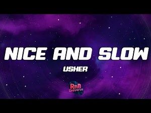 Usher - Nice & Slow (Lyrics)