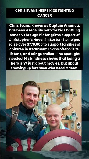 Chris Evans Raises $770K for Kids with Cancer 💙