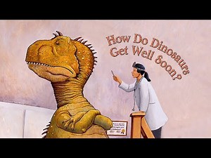 Sunsational Storytime | How Do Dinosaurs Get Well Soon?