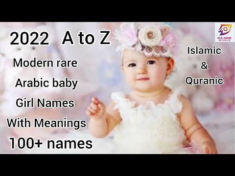 Trending Muslim Arabic Baby girl names withMeanings/100+Latest Meaningful Names/Quranic/Islamic/AtoZ