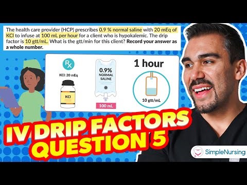 IV Drip Factors ; Practice Question Series - Question #5