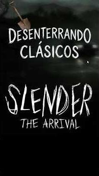 UNEARTHING CLASSICS #1 - SLENDER: THE ARRIVAL #slenderman #creepypasta #horror #gaming