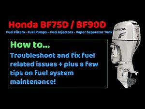 Honda BF75D/BF90D Fuel System Troubleshooting and Maintenance