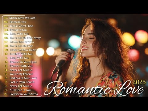 Endless Love Songs 💞 | Romantic English Music Playlist for Dreamers 2025