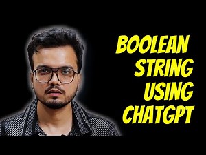 How to Create Boolean Strings Using ChatGPT (Find Candidates Fast!)