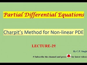 Charpit's Method for Non-linear PDE|| Lecture - 29