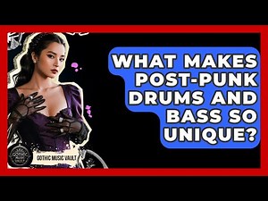 What Makes Post-punk Drums And Bass So Unique? - Goth Music Vault
